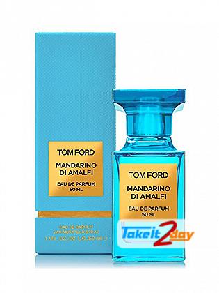 Tom Ford Mandarino Di Amalfi Perfume For Men And Women 50 ML EDP