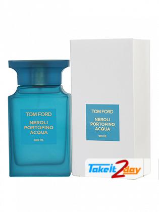 Tom Ford Neroli Portofino Acqua Perfume For Men And Women 100 ML EDP